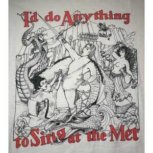 Vintage "I'd do anything to sing at the met" Single Stitch T-Shirt |  XL